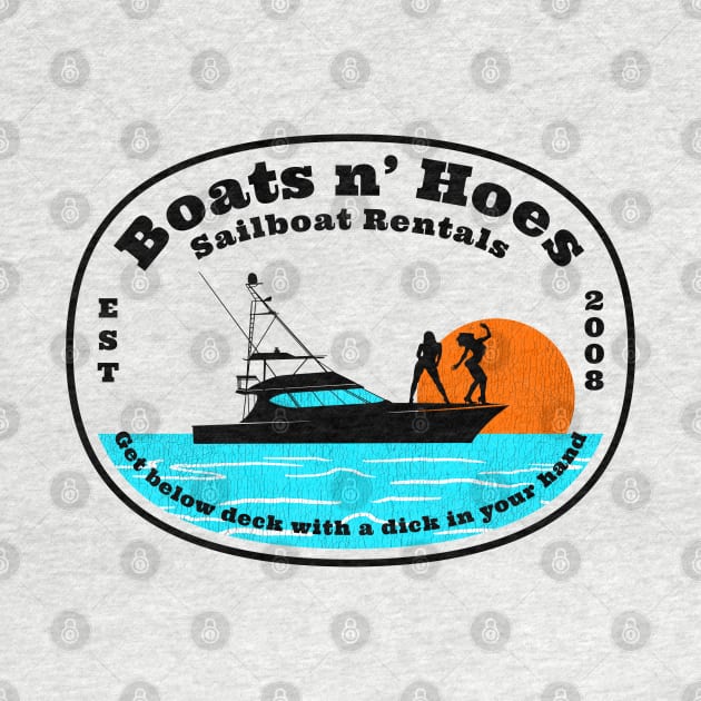 Boats n' Hoes Boat Rental by Spilled Ink